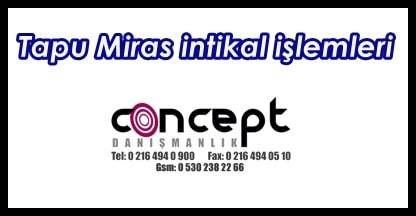 tapu miras intikal islemleri concept gayrimenkul danismanlik